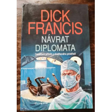 Dick Francis - Návrat diplomata